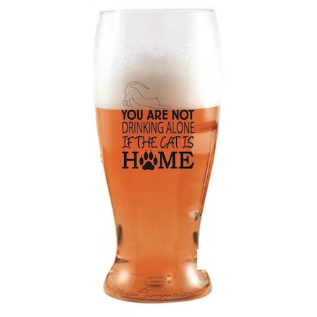You Are Not Drinking Alone If The Cat Is Home Ever Drinkware Beer Tumbler